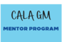 CALA GM Mentor Program